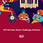 IFP 50 Hour Music Challenge Winners - Harry Arora Song Download